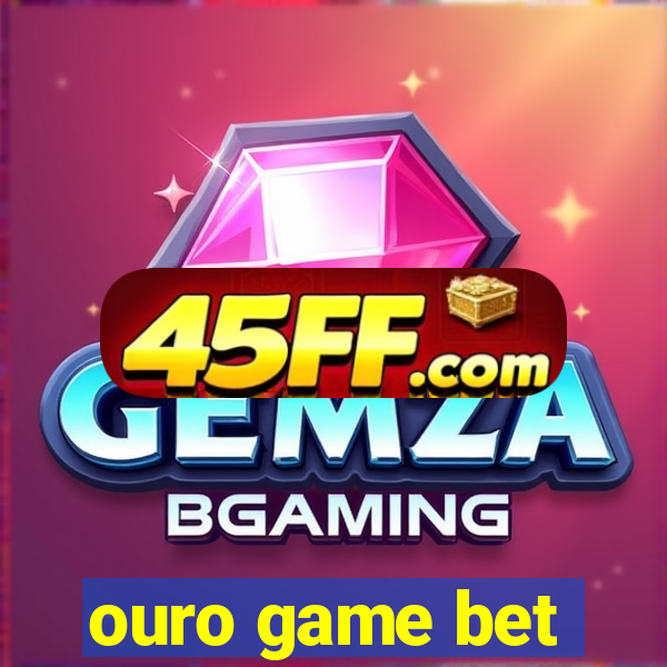 ouro game bet